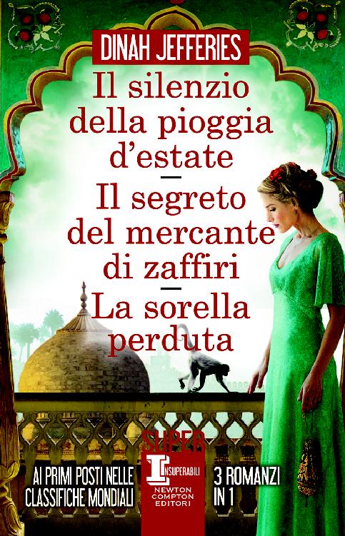 Il silenzio della pioggia d'estate - Il segreto del mercante di zaffiri - La sorella perduta