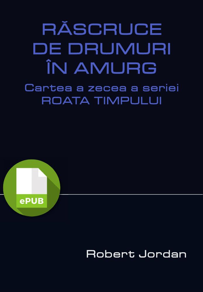 Roata timpului • 10 • Răscruce de drumuri în amurg