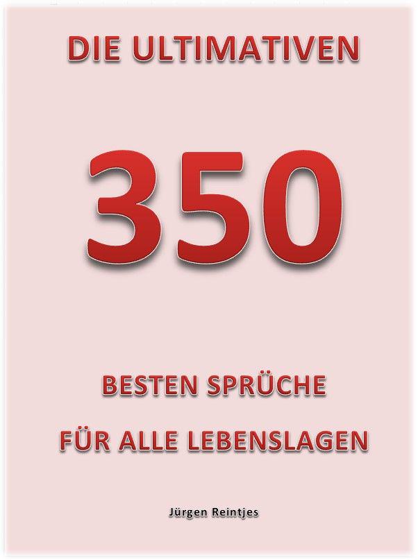 Die Ultimativen 350 Besten Sprüche Für Alle Lebenslagen