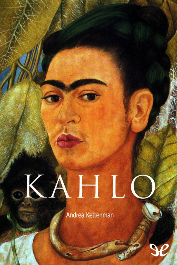 KAHLO: Dolor y pasión