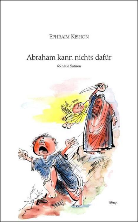 Abraham Kann Nichts Dafür. 66 Neue Satiren.