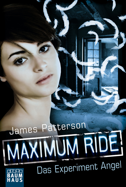 Das Experiment Angel - Maximum Ride ; 1