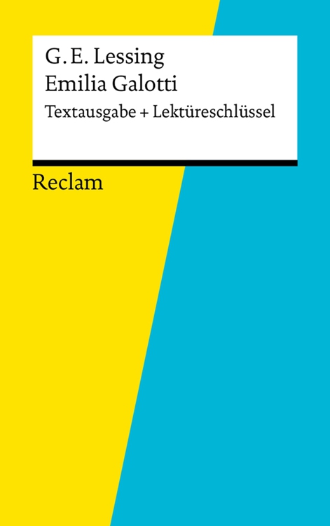 Emilia Galotti - Textausgabe und Lektüreschlüssel