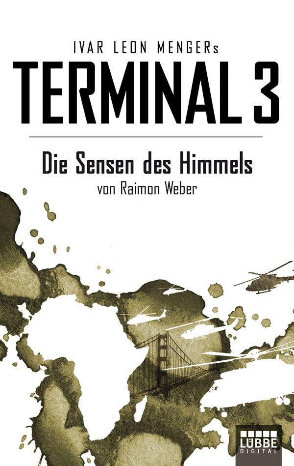 Terminal 3 - Folge 2: Die Sensen des Himmels. Thriller