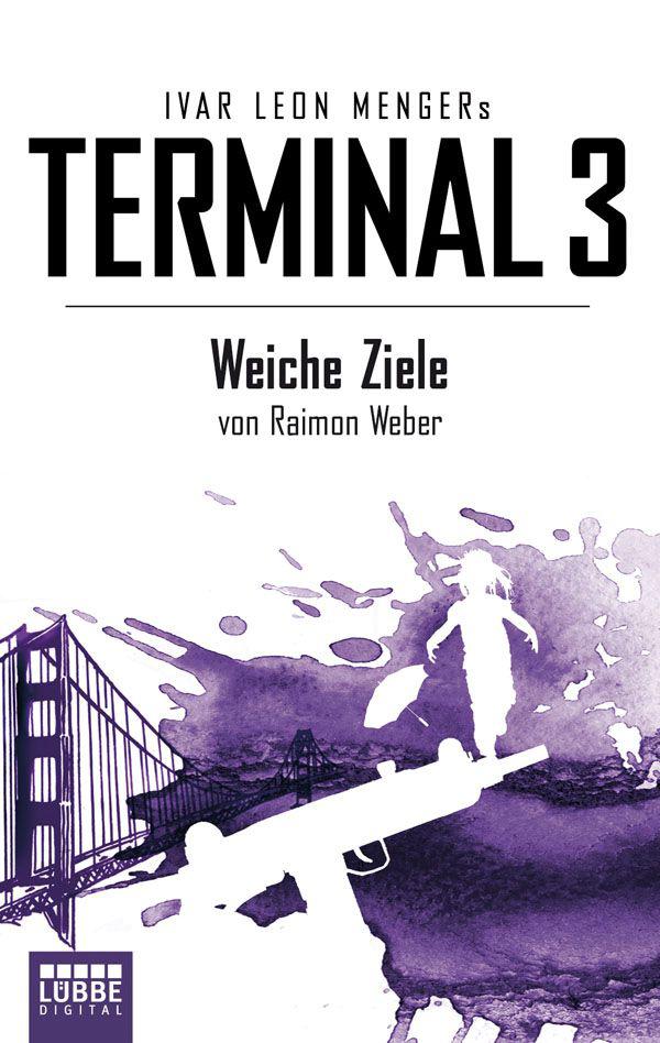 Terminal 3 - Folge 4: Weiche Ziele. Thriller