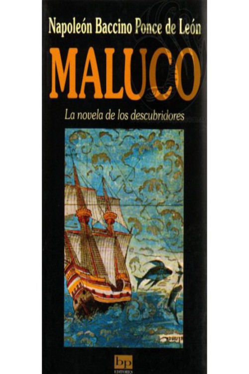 Maluco. La novela de los descubridores