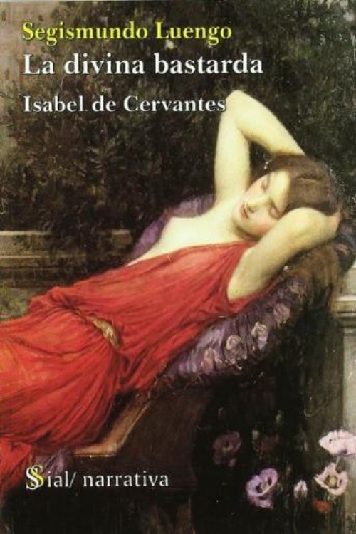 La divina bastarda, Isabel de Cervantes