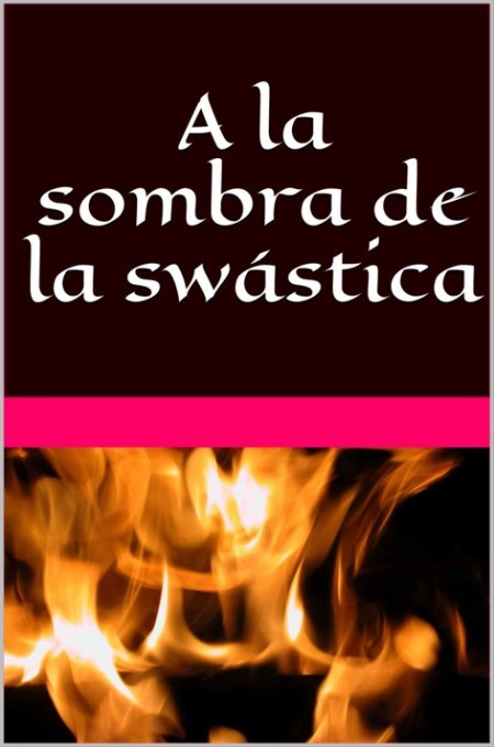 A la sombra de la swástica