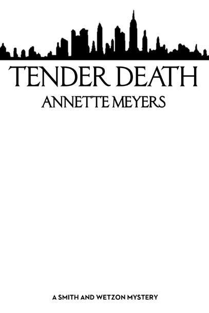 Annette Meyers' Tender Death