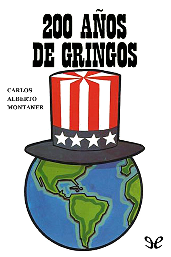 200 años de gringos