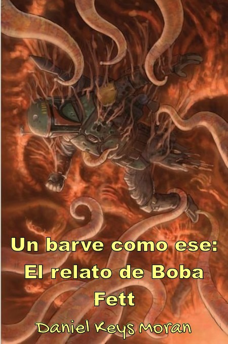 Un barve como ese: El relato de Boba Fett