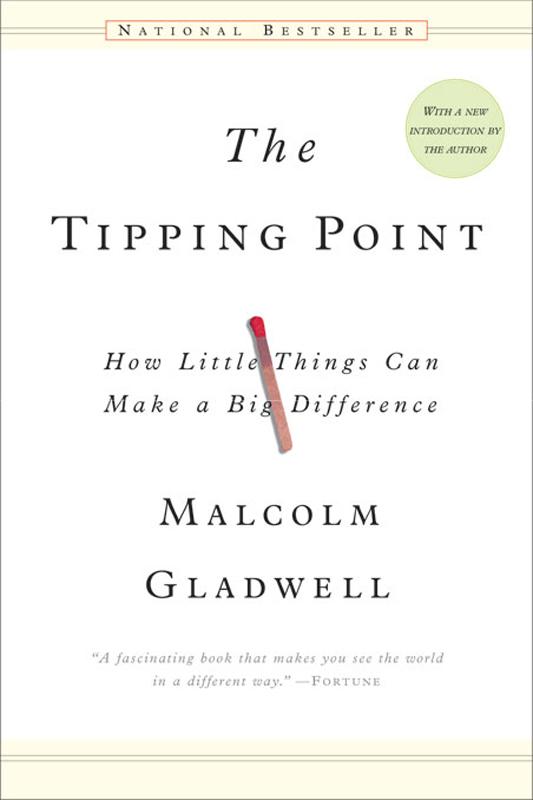 The Tipping Point: How Little Things Can Make a Big Difference