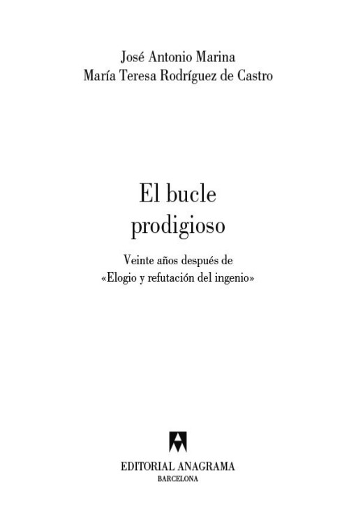 El bucle prodigioso. Veinte años después de 'elogio y refutación del ingenio'