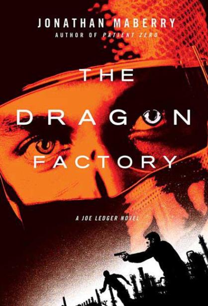 Joe Ledger 2: The Dragon Factory