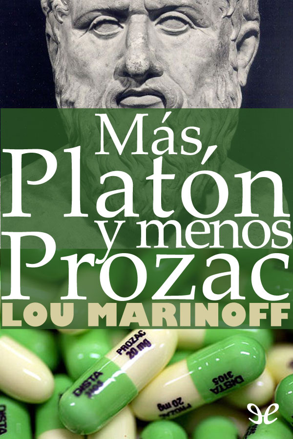 Más Platón y menos Prozac