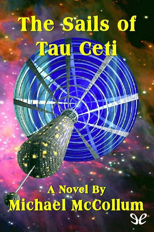 The Sails of Tau Ceti