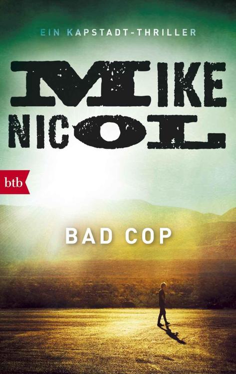 Bad Cop: Ein Kapstadt-Thriller