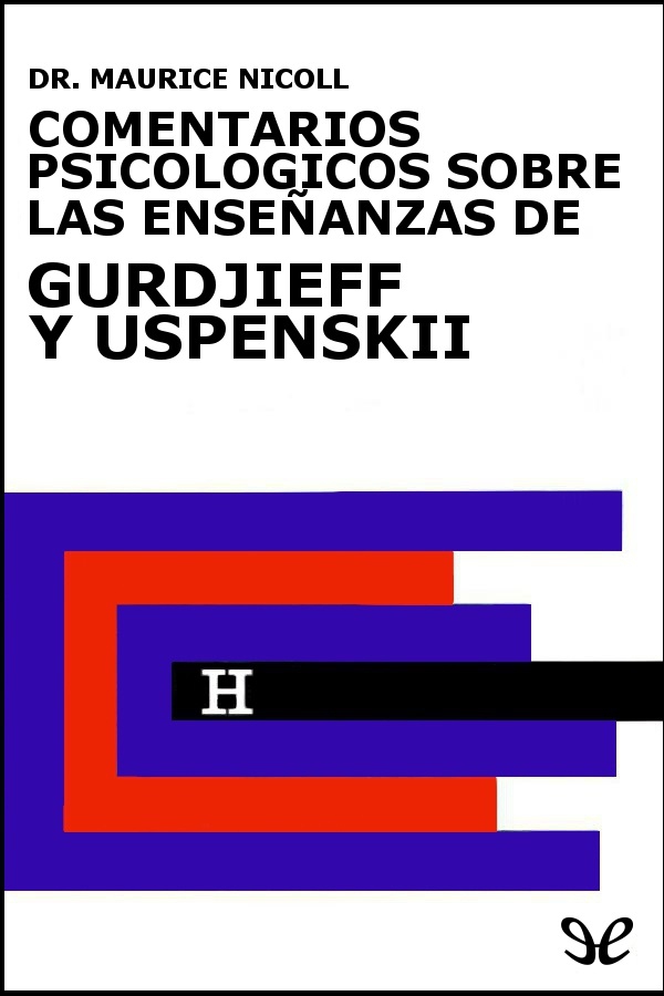 Comentarios psicológicos sobre las enseñanzas de Gurdjieff y Uspenskiï Libro 5