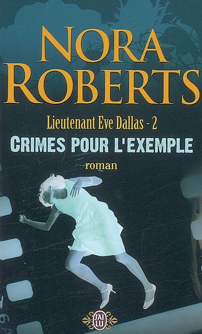 Lieutenant Eve Dallas - 02 - Crimes pour l'exemple