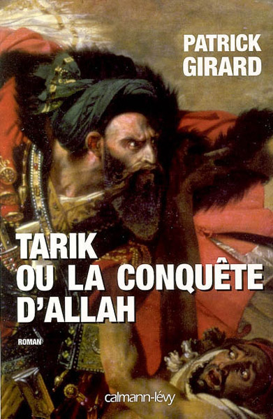 Tarik ou la conquête d'Allah