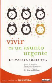 Alonso Puig, Mario - Vivir Es Un Asunto Urgente