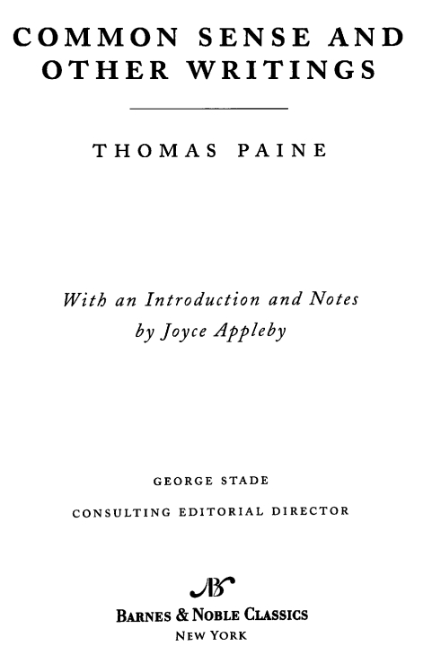 Common Sense, the Rights of Man and Other Essential Writings of Thomas Paine