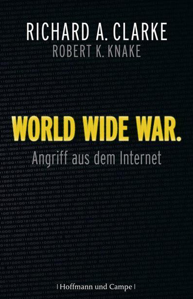 World Wide War: Angriff aus dem Internet