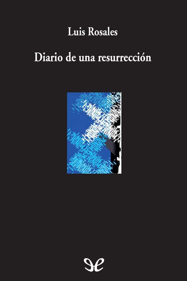 Diario de una resurrección