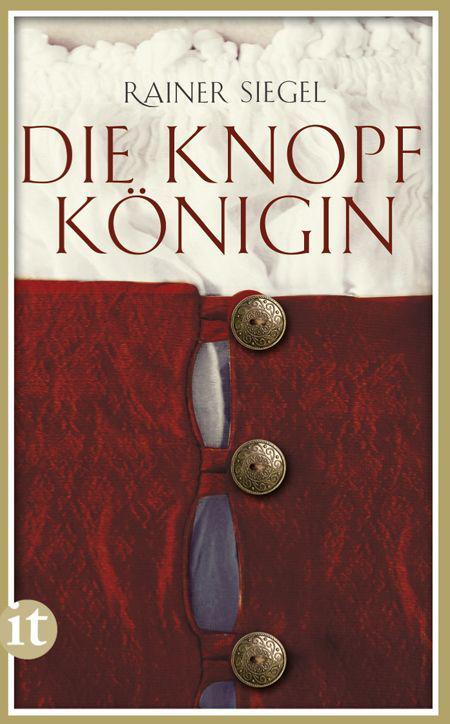 Die Knopfkönigin: Historischer Roman