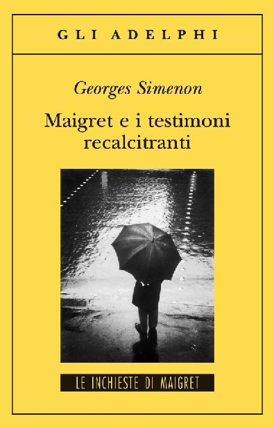 Maigret e i testimoni recalcitranti