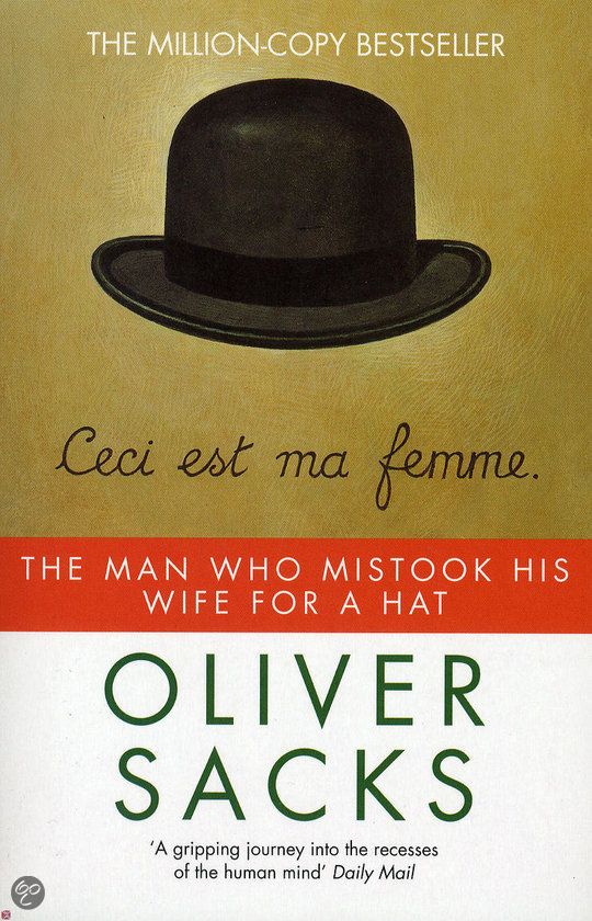 The Man Who Mistook His Wife For a Hat