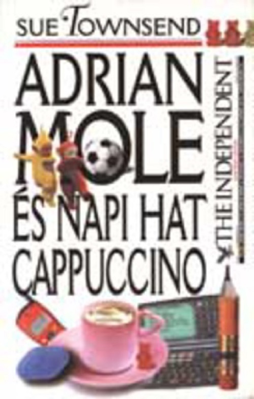 ADRIAN MOLE ÉS NAPI HAT CAPPUCCINO