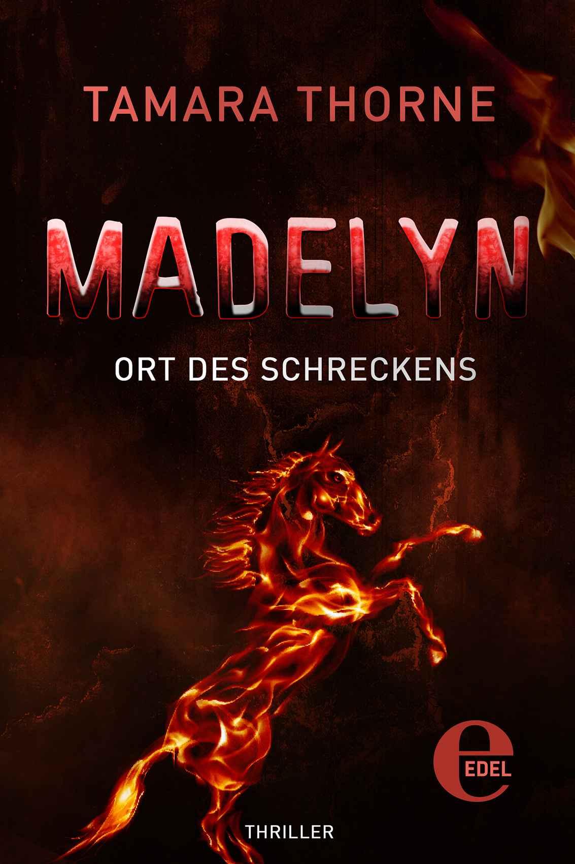 Madelyn - Ort des Schreckens