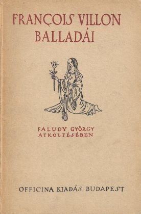 François Villon balladái Faludy György átköltésében