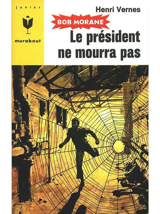 Le Président ne mourra pas