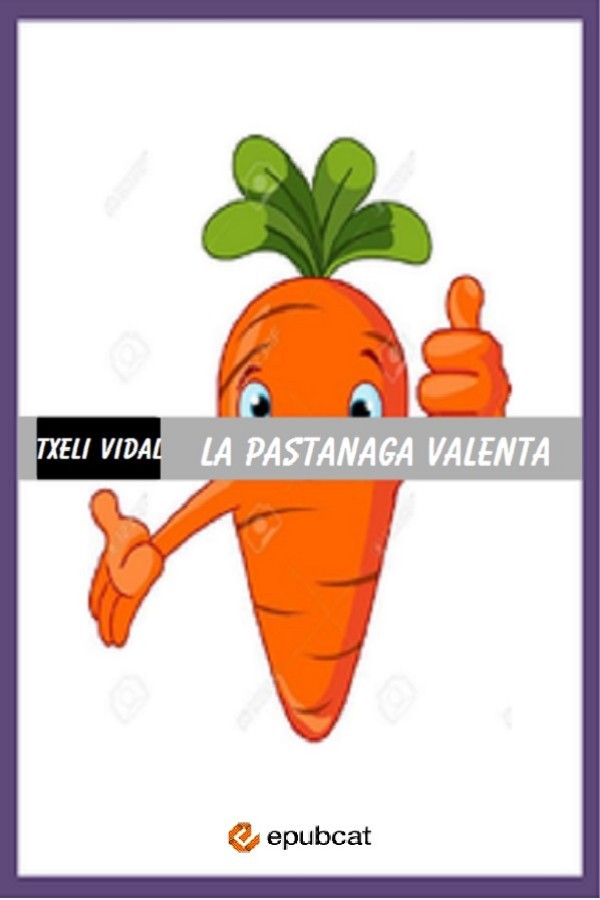 La pastanaga valenta