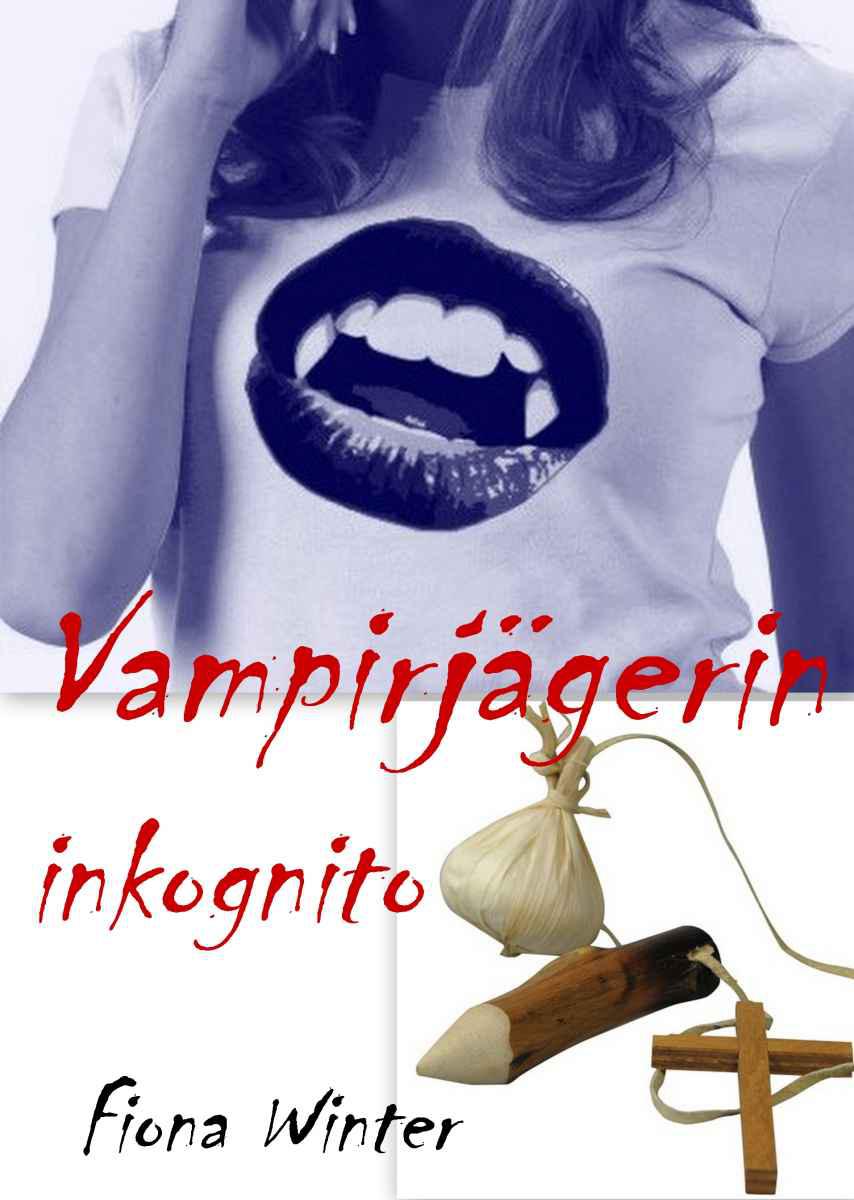 Vampirjaegerin inkognito