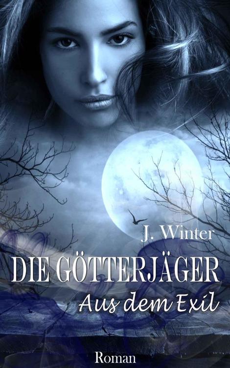 Die Götterjäger - Aus dem Exil