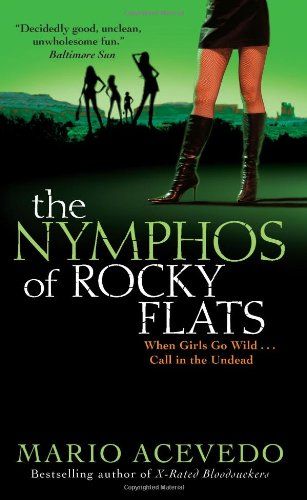 The Nymphos of Rocky Flats