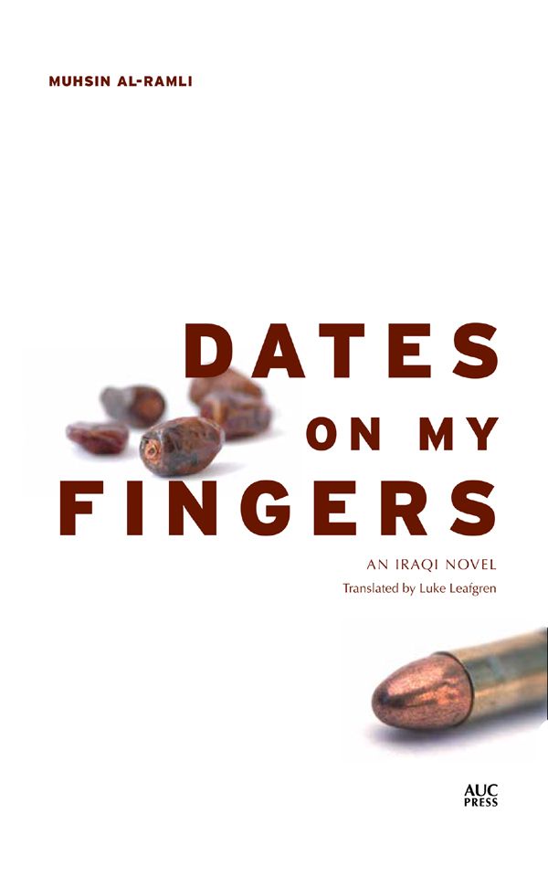 Dates on My Fingers: An Iraqi Novel