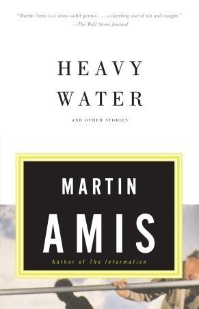 Heavy Water and Other Stories