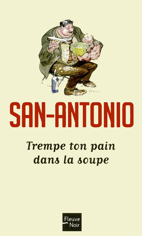 Trempe ton pain dans la soupe