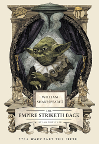 William Shakespeare's The Empire Striketh Back