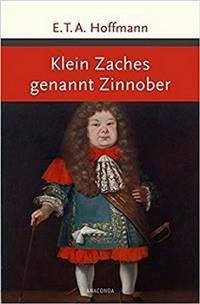 Klein Zaches, genannt Zinnober