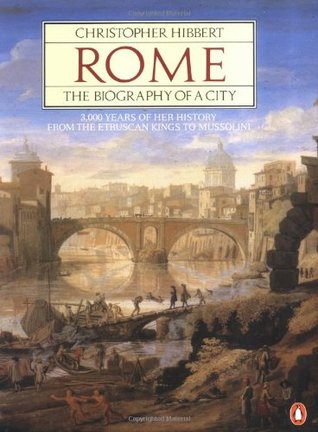 Rome. The Biography of the City