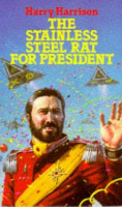 The Stainless Steel Rat for President