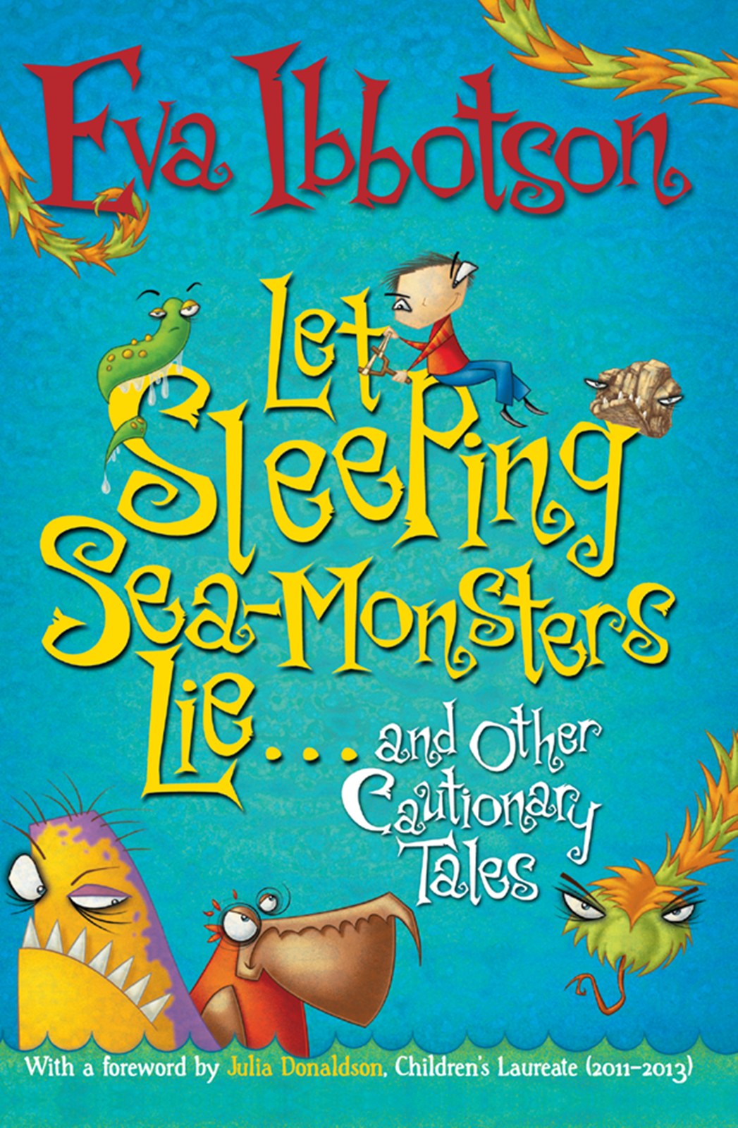 Let Sleeping Sea-Monsters Lie-And Other Cautionary Tales (Short Story Collection)