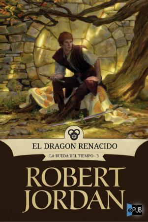 La Rueda del Tiempo 03 - El Dragón Renacido