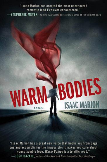 Warm Bodies: A Novel