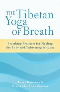 The Tibetan Yoga Of Breath